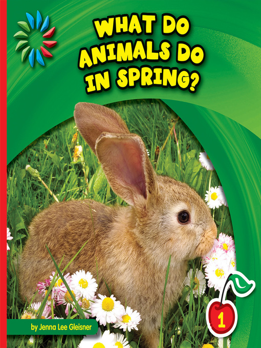 Jenna Lee Gleisner创作的What Do Animals Do in Spring?作品的详细信息 - 可供借阅